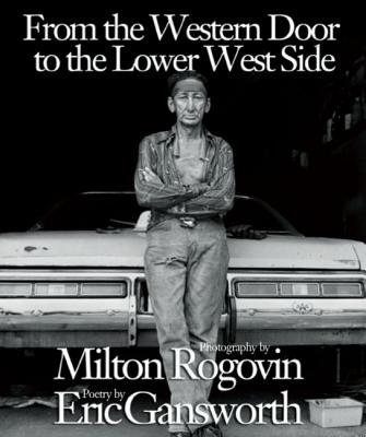 From the Western Door to the Lower West Side - Gansworth, Eric, and Rogovin, Milton (Photographer)