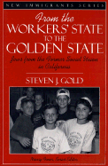 From the Workers' State to the Golden State: Jews from the Former Soviet Union in California (Part of the New Immigrants Series)