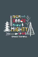 From Tiny Seeds Grow Mighty Speech Therapist: A Gift Notebook for Speech-Language Pathologists Who Make a Difference in the Life of a Child