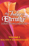 from Today to ETERNITY: Vol 1