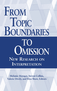 From Topic Boundaries to Omission: New Research on Interpretation Volume 1