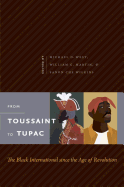 From Toussaint to Tupac: The Black International Since the Age of Revolution