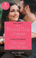 From Tropical Fling To Forever / The Last One Home: Mills & Boon True Love: From Tropical Fling to Forever (How to Make a Wedding) / the Last One Home (the Bravos of Valentine Bay)