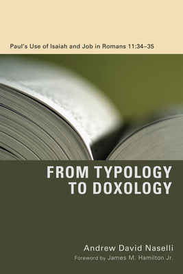 From Typology to Doxology - Naselli, Andrew David, and Hamilton, James M, Jr. (Foreword by)