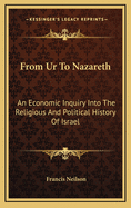 From Ur to Nazareth: An Economic Inquiry Into the Religious and Political History of Israel