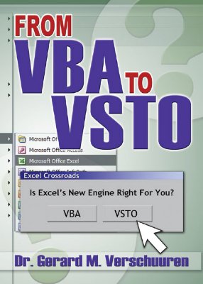 From VBA to VSTO: Is Excel's New Engine for You? - Verschuuren, Gerard M, Dr., PhD