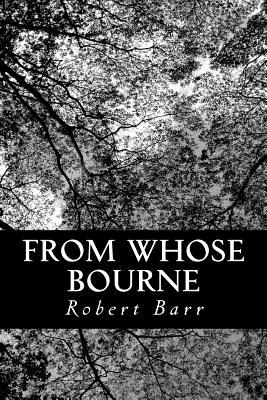 From Whose Bourne - Barr, Robert