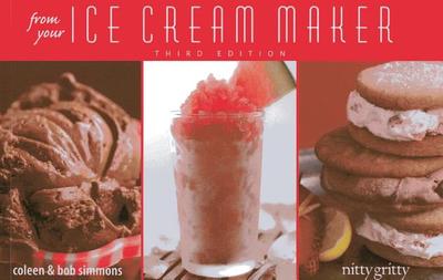 From Your Ice Cream Maker - Simmons, Coleen, and Simmons, Bob