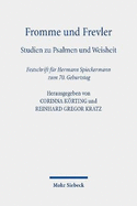 Fromme Und Frevler: Studien Zu Psalmen Und Weisheit. Festschrift Fur Hermann Spieckermann Zum 70. Geburtstag