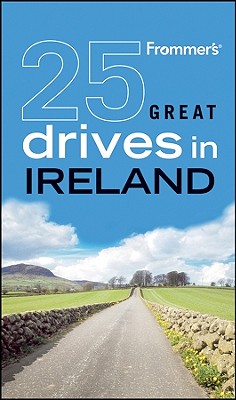 Frommer's 25 Great Drives in Ireland - Phenix, Penny