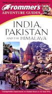 Frommer's Adventure Guides: India, Pakistan, and the Himalayas