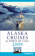 Frommer's Alaska Cruises & Ports of Call 2009