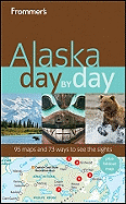 Frommer's Alaska Day by Day