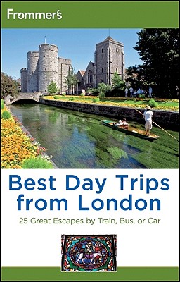 Frommer's Best Day Trips from London: 25 Great Escapes by Train, Bus or Car - Olson, Donald, and Brewer, Stephen, MD