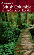 Frommer's British Columbia & the Canadian Rockies