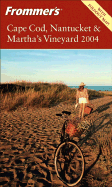 Frommer's Cape Cod, Nantucket & Martha's Vineyard 2004