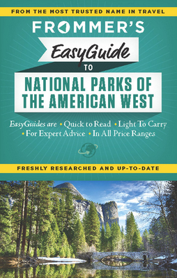 Frommer's Easyguide to National Parks of the American West - Peterson, Eric, and Laine, Don