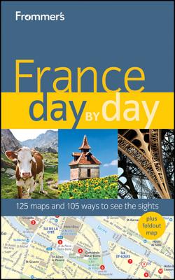 Frommer's France Day by Day - Brooke, Anna E.