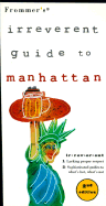 Frommer's Irreverent Guide to Manhattan