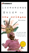 Frommer's Irreverent Guide to New Orleans