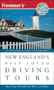 Frommer's New England's Best-Loved Driving Tours - British Auto Association, and Arnold, Kathy, and Wade, Paul
