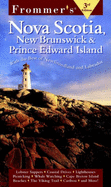 Frommer's Nova Scotia, New Brunswick & Prince Edward Island: With Newfoundland & Labrador - Curtis, Wayne