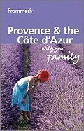 Frommer's Provence & Cote D'Azur with Your Family