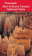 Frommer's Zion & Bryce Canyon National Parks