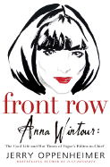 Front Row: Anna Wintour: The Cool Life and Hot Times of Vogue's Editor in Chief - Oppenheimer, Jerry