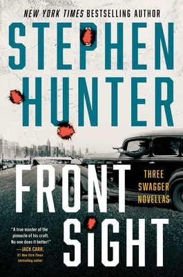 Front Sight: Three Swagger Novellas - Hunter, Stephen