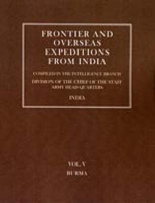 Frontier and Overseas Expeditions from India: Burma - Branch Amy, Intelli