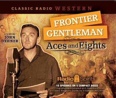 Frontier Gentleman: Aces and Eights - Dehner, John