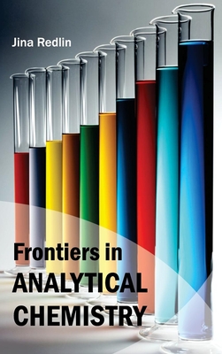 Frontiers in Analytical Chemistry - Redlin, Jina (Editor)