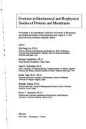 Frontiers in Biochemical and Biophysical Studies of Proteins and Membranes: Proceedings of the International Conference on Frontiers in Biochemical and Biophysical Studies of Macromolecules, Held August 6-8, 1982 at the University of Hawaii, Honolulu... - Liu, Teh-Yung