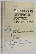 Frontiers in Biomedical Polymer Applications, Volume II