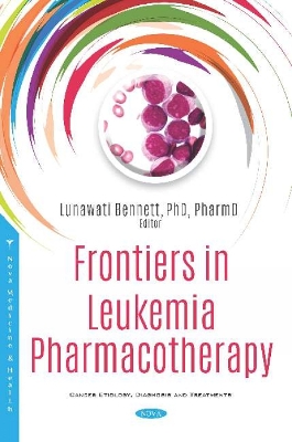 Frontiers in Leukemia Pharmacotherapy - Bennett, Lunawati L. (Editor)