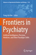 Frontiers in Psychiatry: Artificial Intelligence, Precision Medicine, and Other Paradigm Shifts