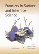 Frontiers in Surface Science and Interface Science - Plummer, E W, and Plummer, Caryn, and Duke, C B (Editor)