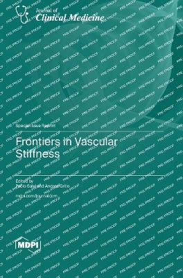 Frontiers in Vascular Stiffness - Salvi, Paolo (Guest editor), and Grillo, Andrea (Guest editor)