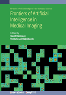 Frontiers of Artificial Intelligence in Medical Imaging