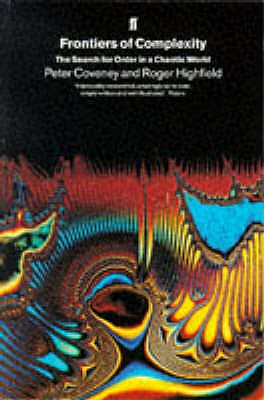 Frontiers of Complexity: The Search for Order in a Chaotic World - Coveney, Peter