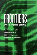 Frontiers of Engineering: Reports on Leading-Edge Engineering from the 2003 Nae Symposium on Frontiers of Engineering - National Academy of Engineering