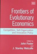Frontiers of Evolutionary Economics: Competition, Self-organization and Innovation Policy