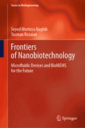 Frontiers of Nanobiotechnology: Microfluidic Devices and Biomems for the Future
