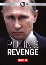 Frontline: Putin's Revenge - Michael Kirk