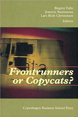 Frontrunners or Copycats? - Tufte, Birgitte (Editor), and Rasmussen, Jeanette (Editor), and Christensen, Lars Bech (Editor)