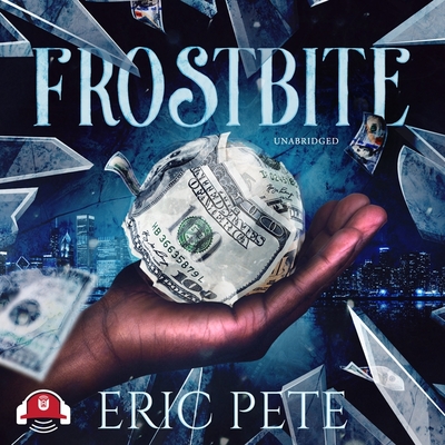 Frostbite - Pete, Eric, and Harris, Matthew J (Read by)