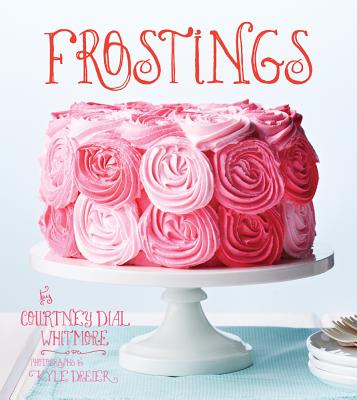 Frostings - Whitmore, Courtney Dial, and Dreier, Kyle (Photographer)
