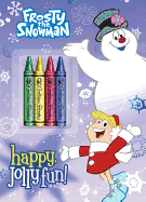 Frosty the Snowman: Happy, Jolly Fun!