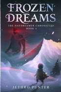 Frozen Dreams: The Daydreamer Chronicles: Book 4